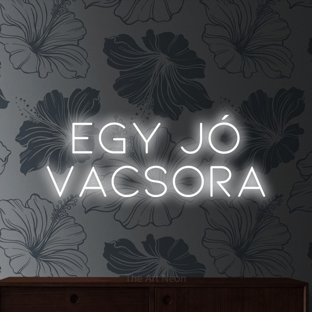 LED neon sign reading “EGY JÓ VACSORA”, arranged in two lines.