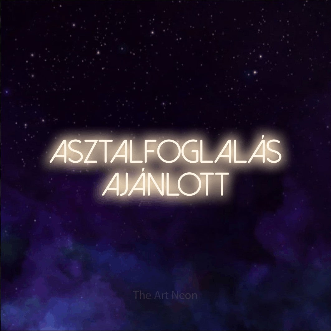 LED neon sign reading “asztalfoglalás ajánlott”, arranged in two lines.