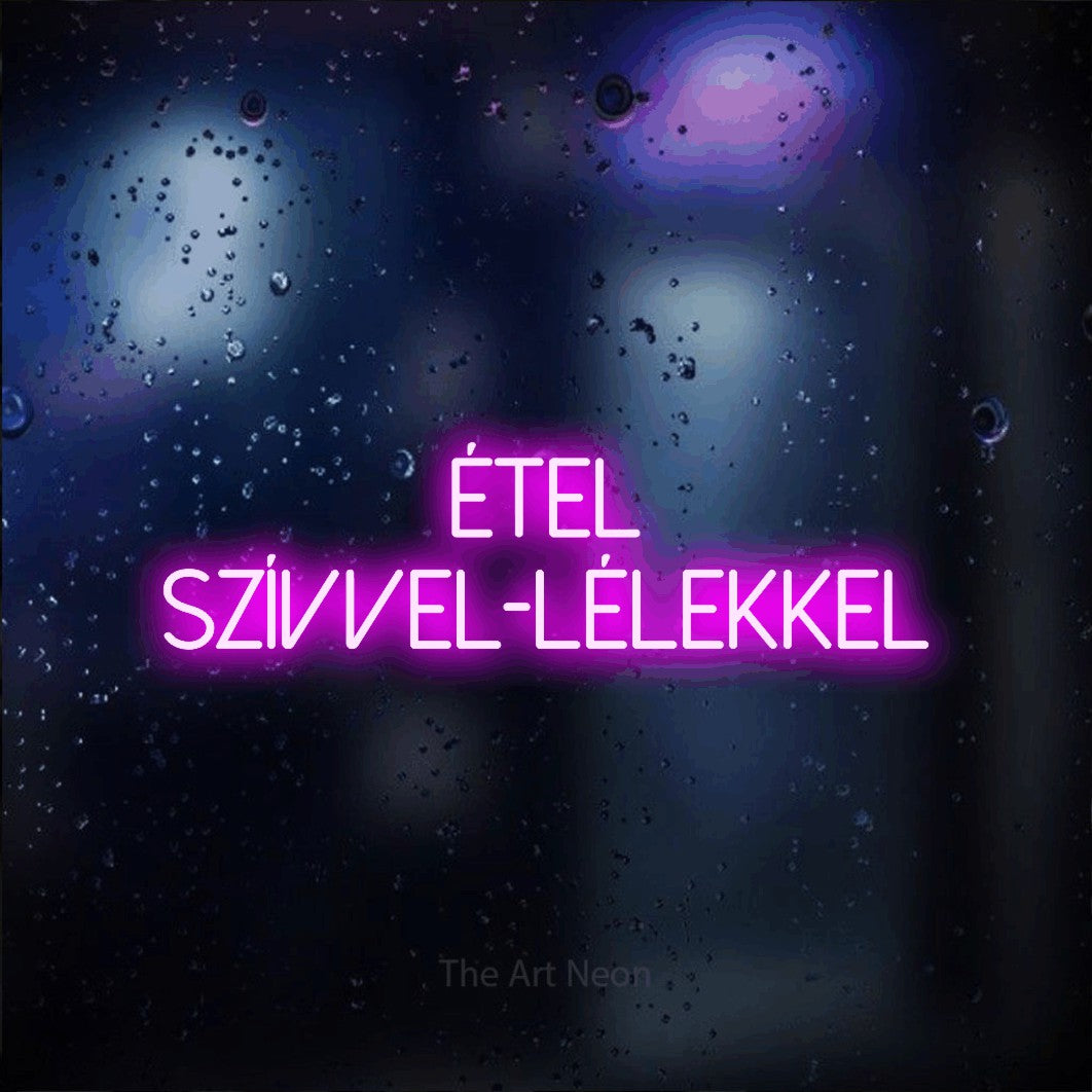 LED neon sign reading “Étel Szívvel-lélekkel”, arranged in two lines.