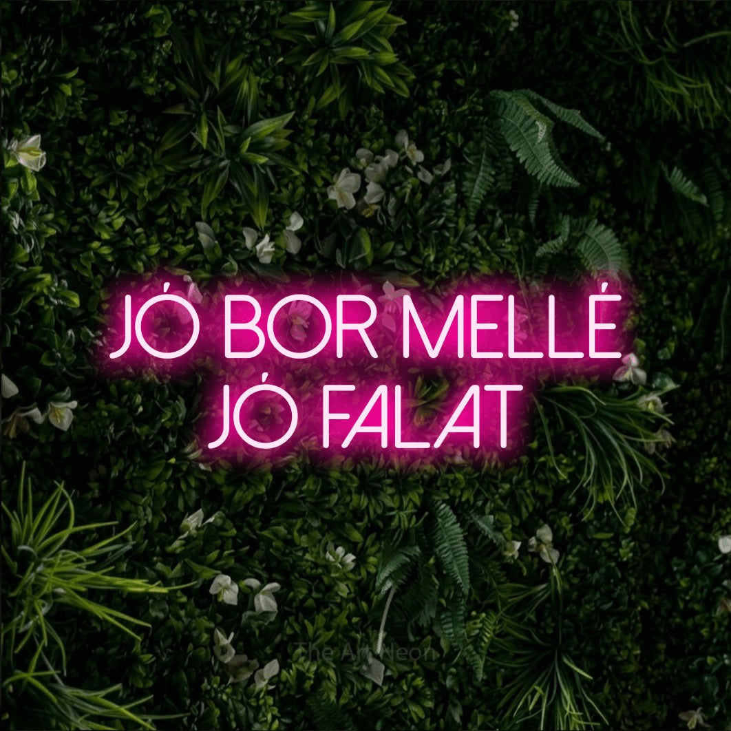 LED neon sign reading “jó bor mellé jó falat”, arranged in two lines.
