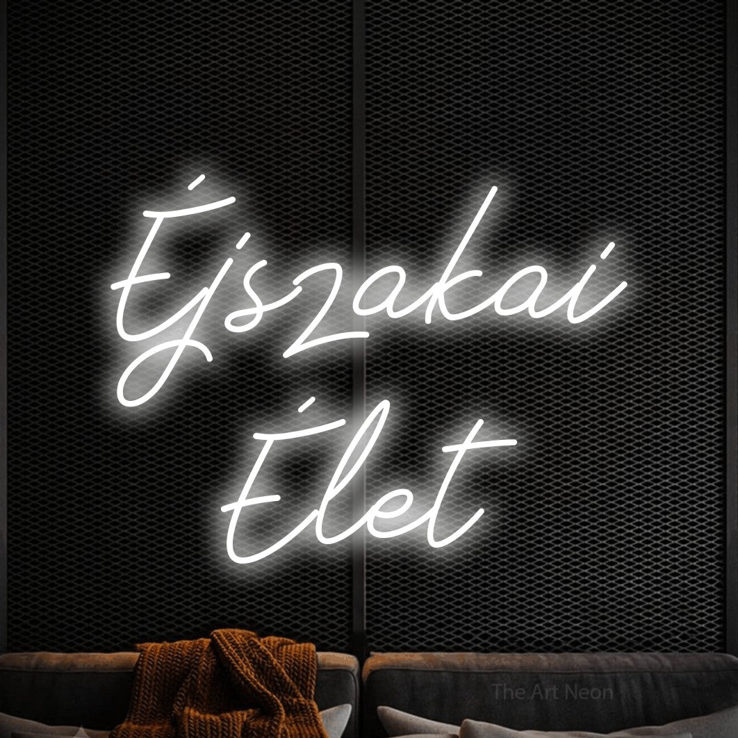 LED neon sign reading “Éjszakai Élet”, arranged in two lines.