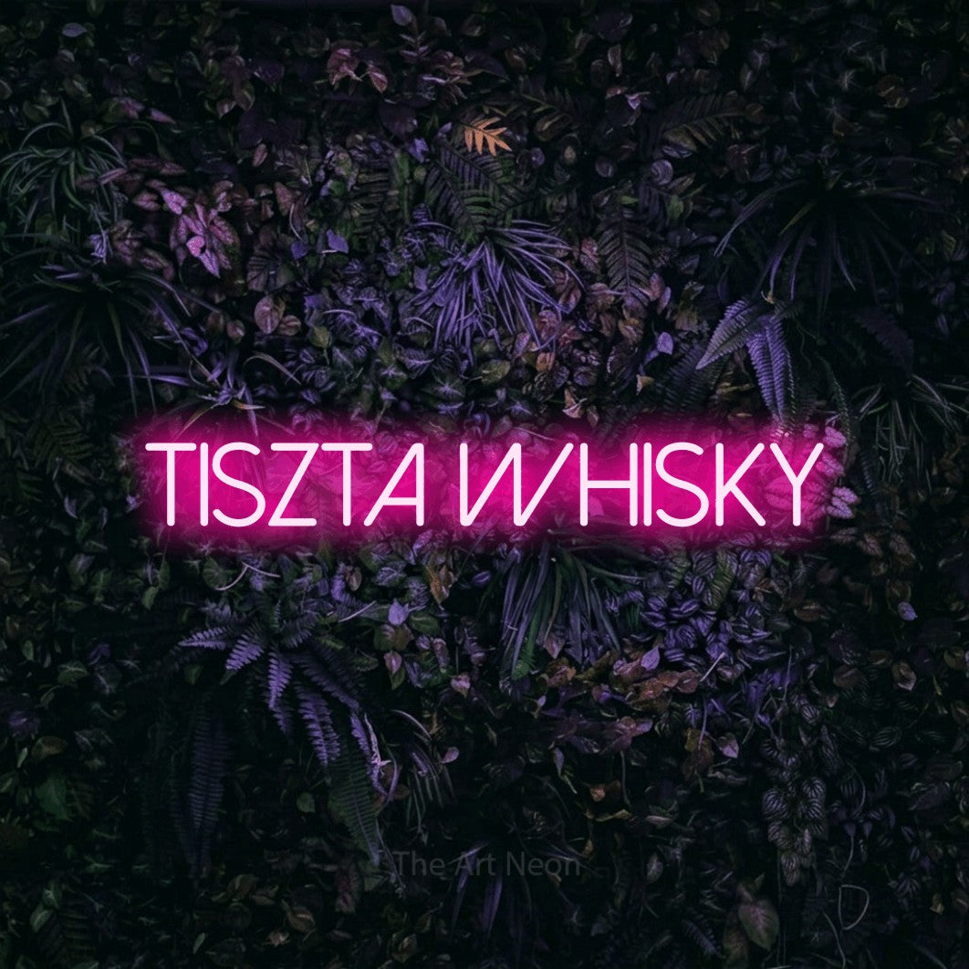 LED neon sign reading “Tiszta Whisky”, arranged in a single line.