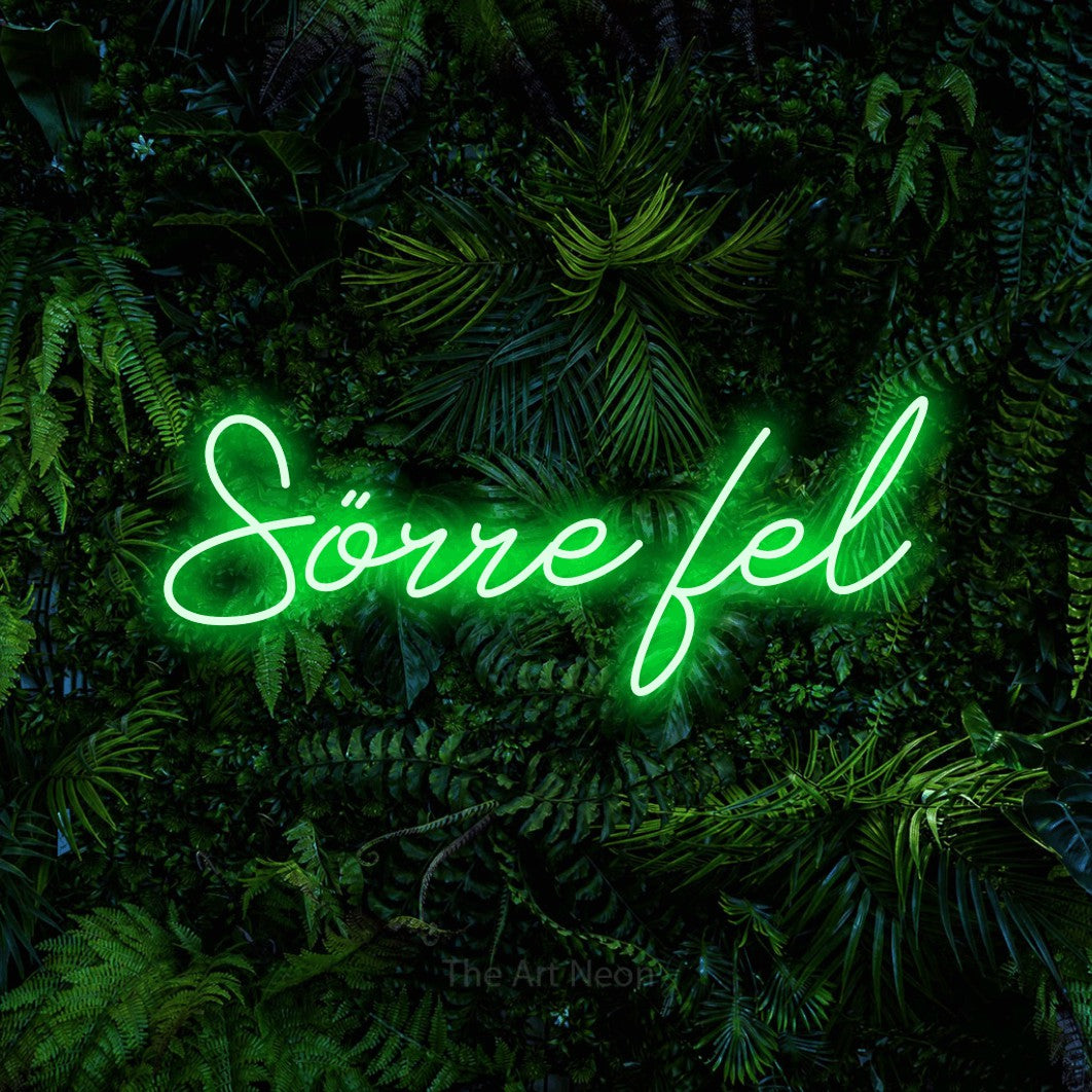 LED neon sign reading “Sörre fel”, arranged in a single line.
