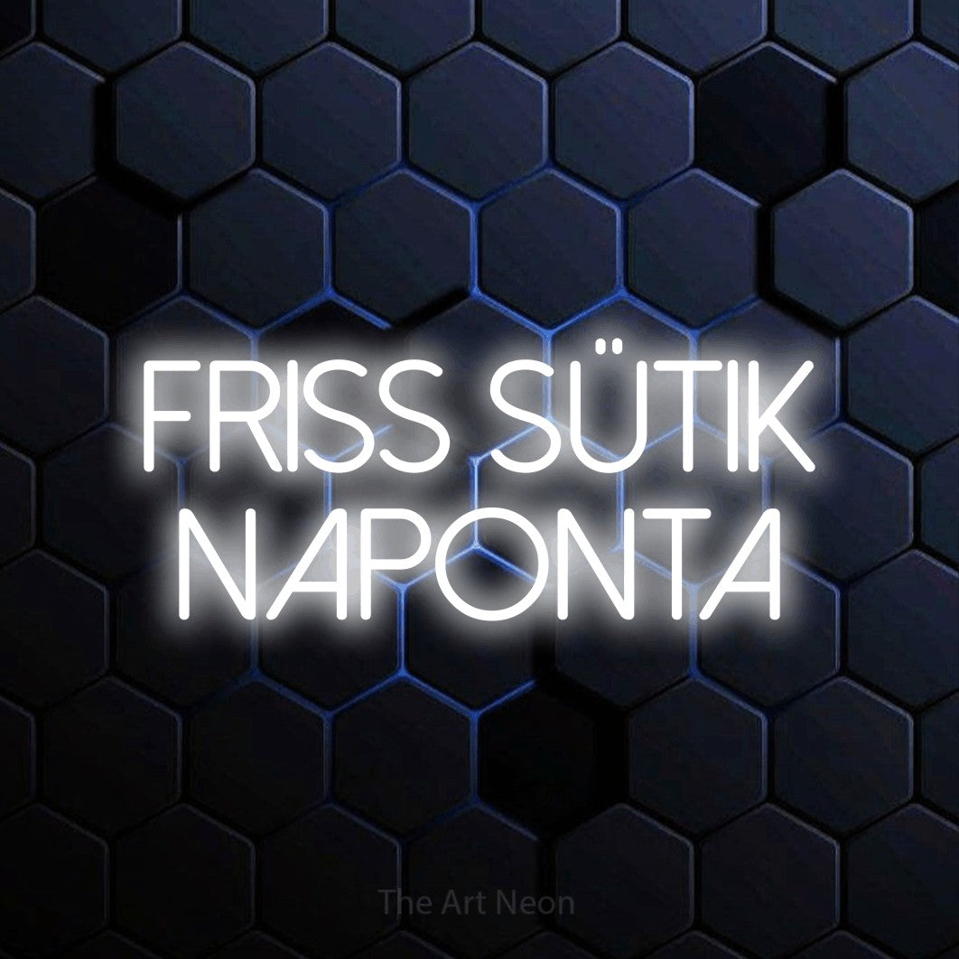 LED neon sign reading “friss sütik naponta”, arranged in two lines.