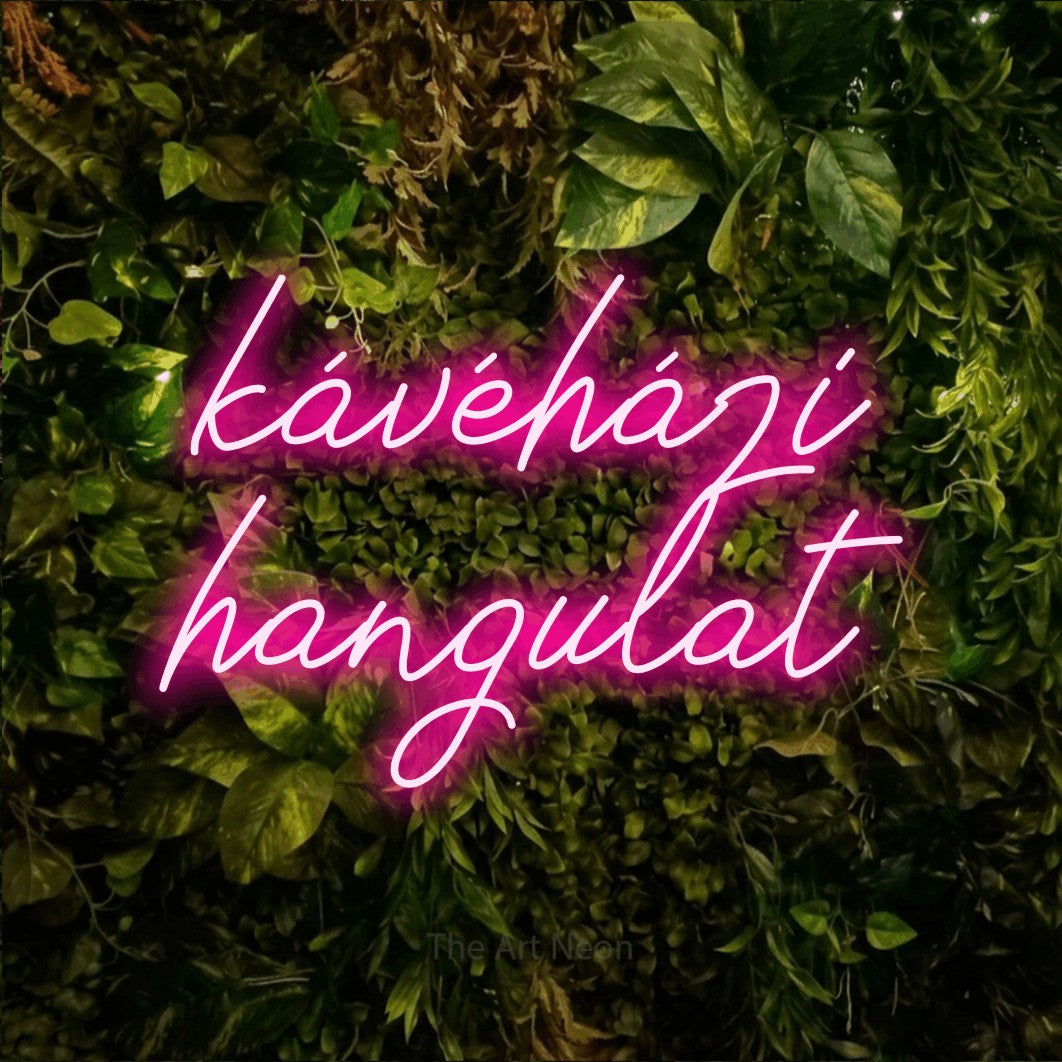 LED neon sign reading “kávéházi hangulat”, arranged in two lines.