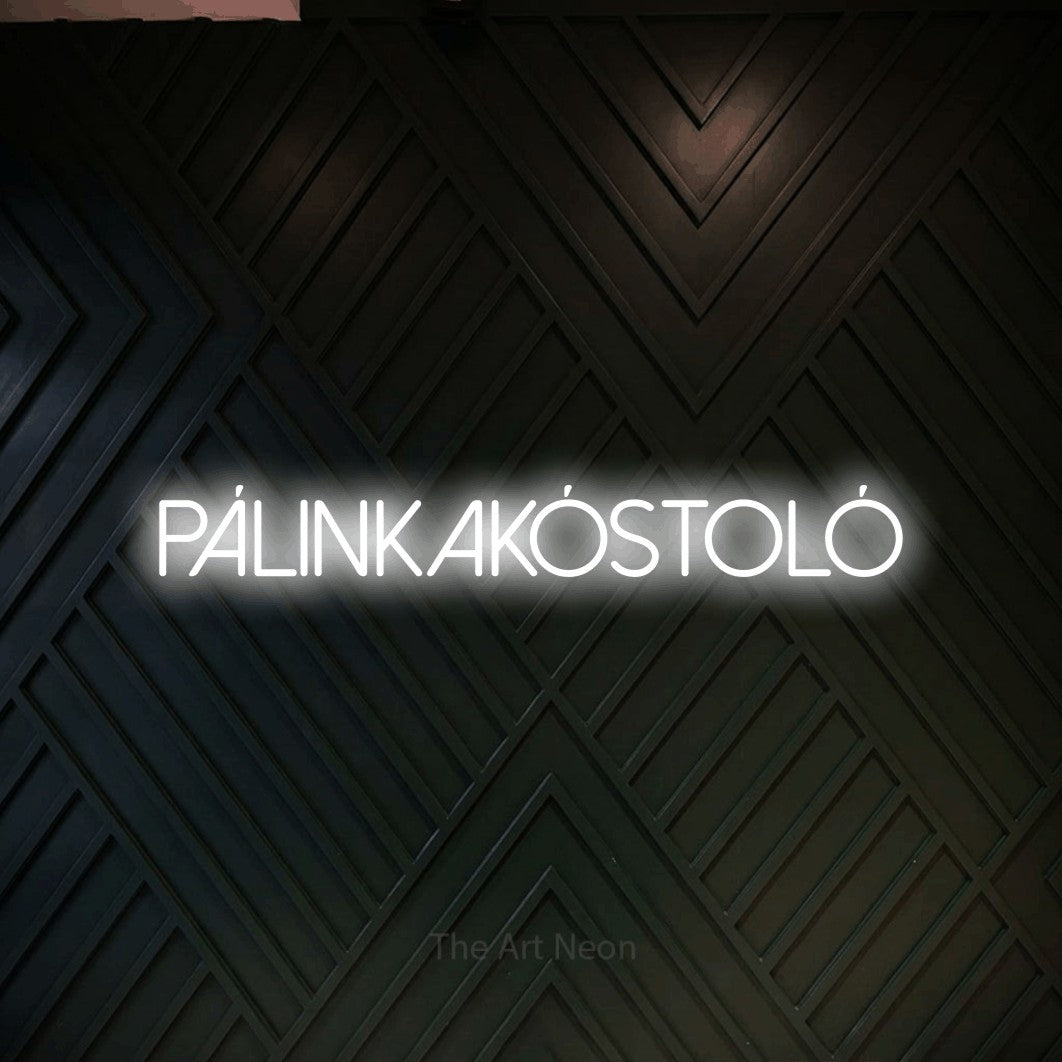 LED neon sign reading “Pálinkakóstoló”, arranged in a single line.