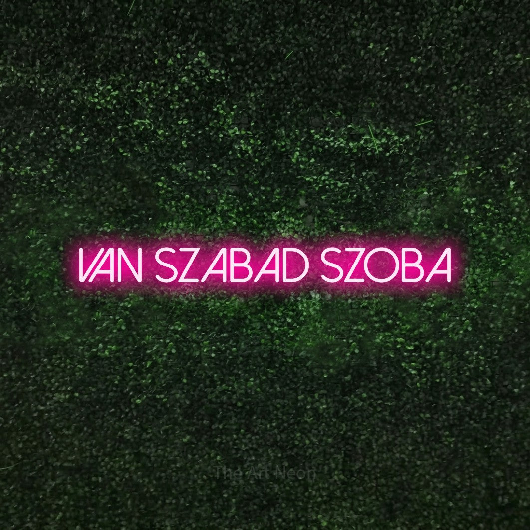 LED neon sign reading “Van Szabad Szoba”, arranged in a single line.