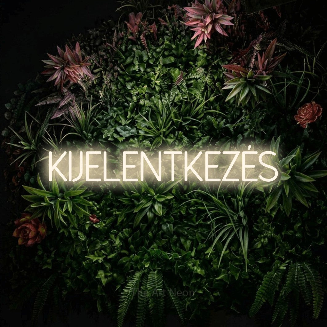 LED neon sign reading “Kijelentkezés”, arranged in a single line.