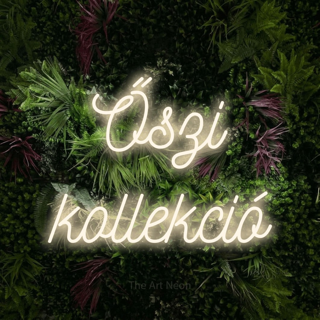 LED neon sign reading “Őszi kollekció”, arranged in two lines.