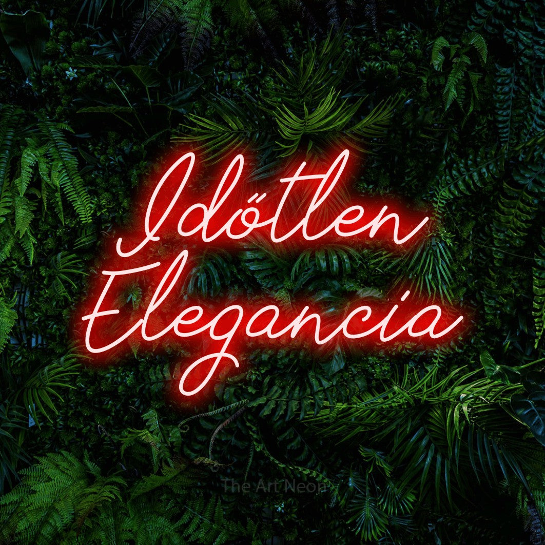 LED neon sign reading “Időtlen Elegancia”, arranged in two lines.