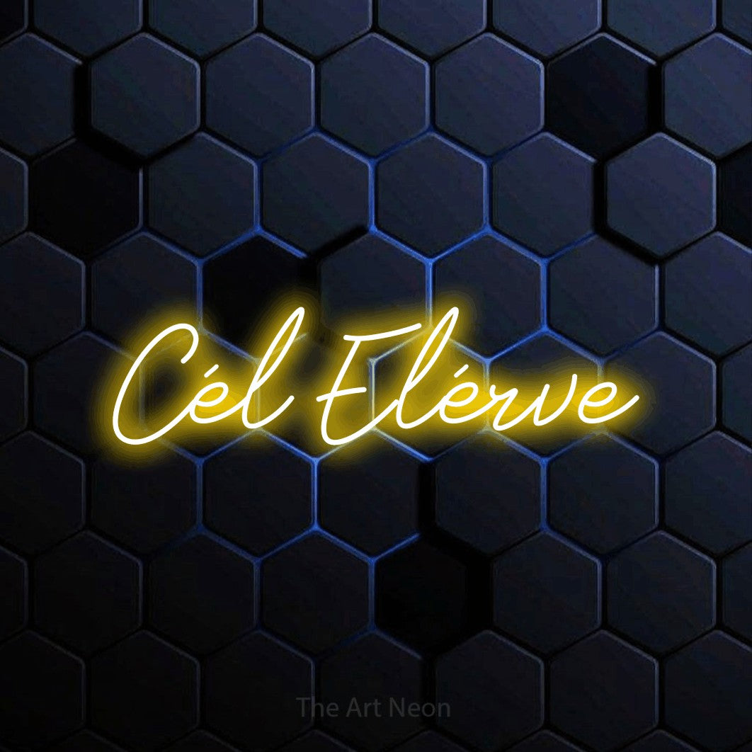 LED neon sign reading “Cél Elérve”, arranged in a single line.