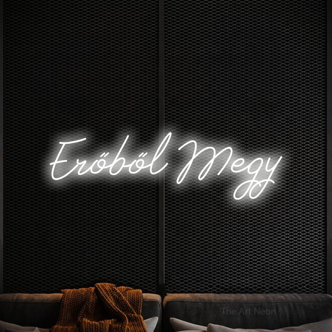 LED neon sign reading “Erőből Megy”, arranged in a single line.