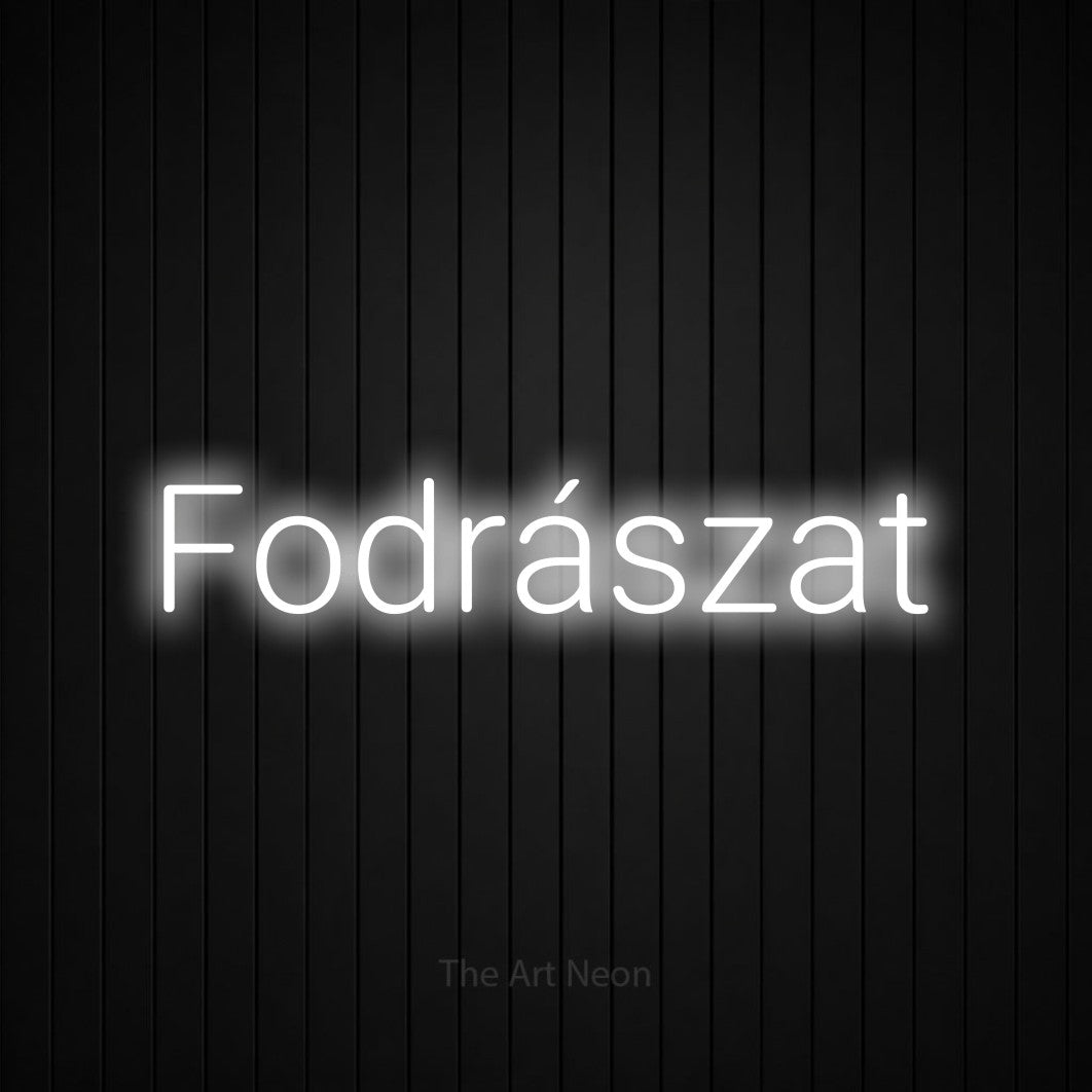 LED neon sign reading “Fodrászat”, arranged in a single line.