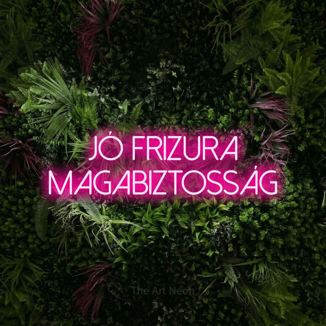 LED neon sign reading “Jó Frizura Magabiztosság”, arranged in two lines.