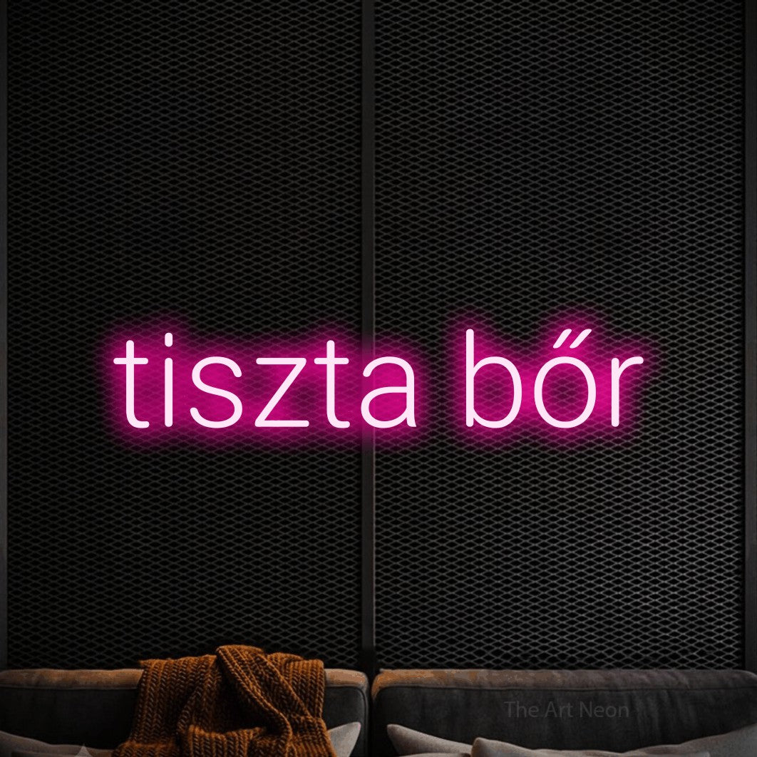 LED neon sign reading “tiszta bőr”, arranged in a single line.
