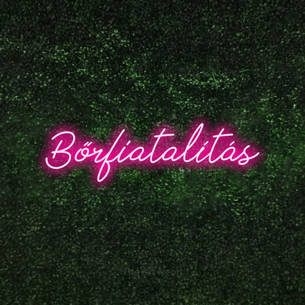LED neon sign reading “Bőrfiatalítás”, arranged in a single line.