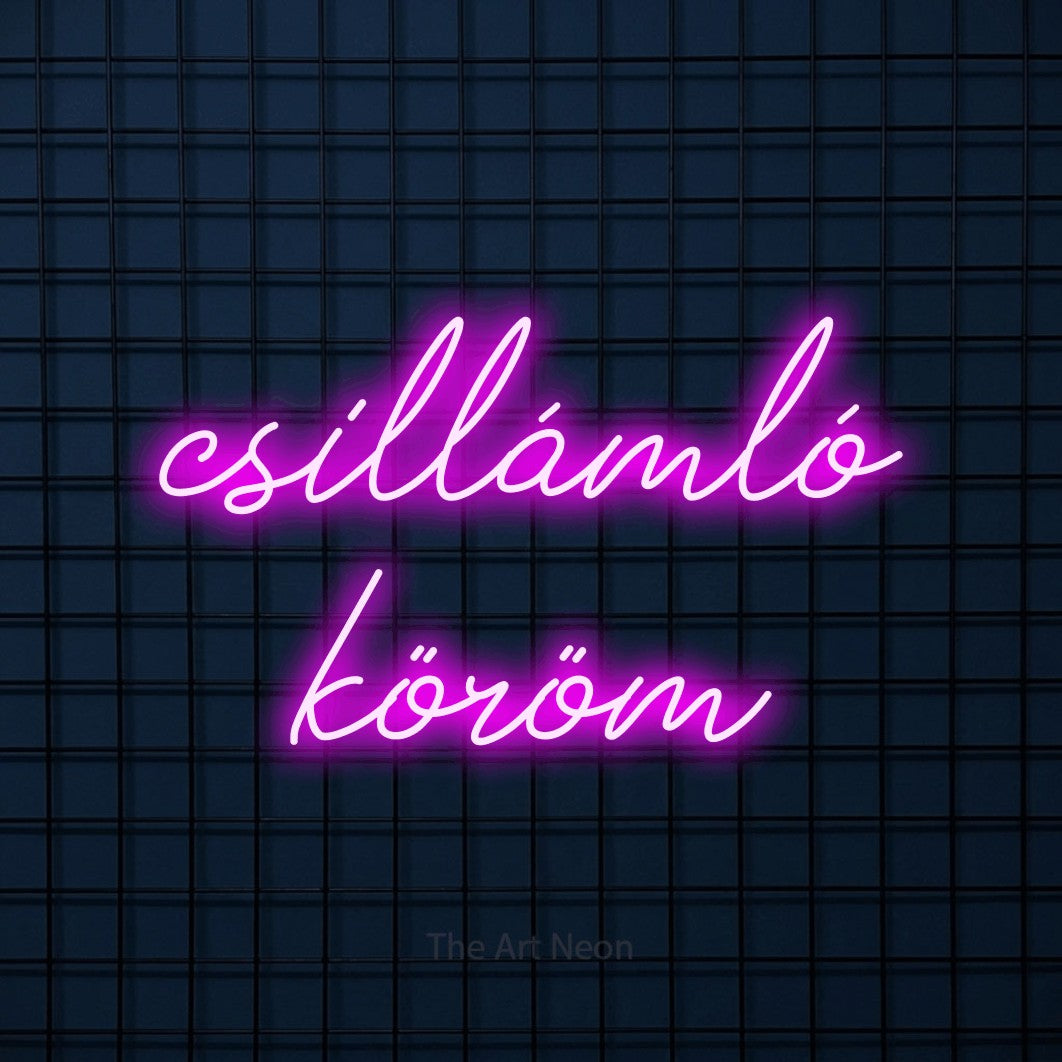 LED neon sign reading “csillámló köröm”, arranged in two lines.