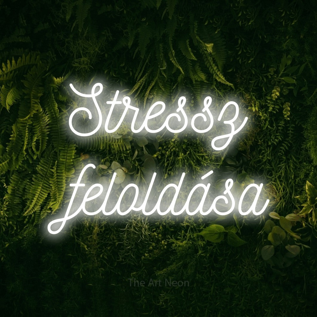 LED neon sign reading “Stressz feloldása”, arranged in two lines.
