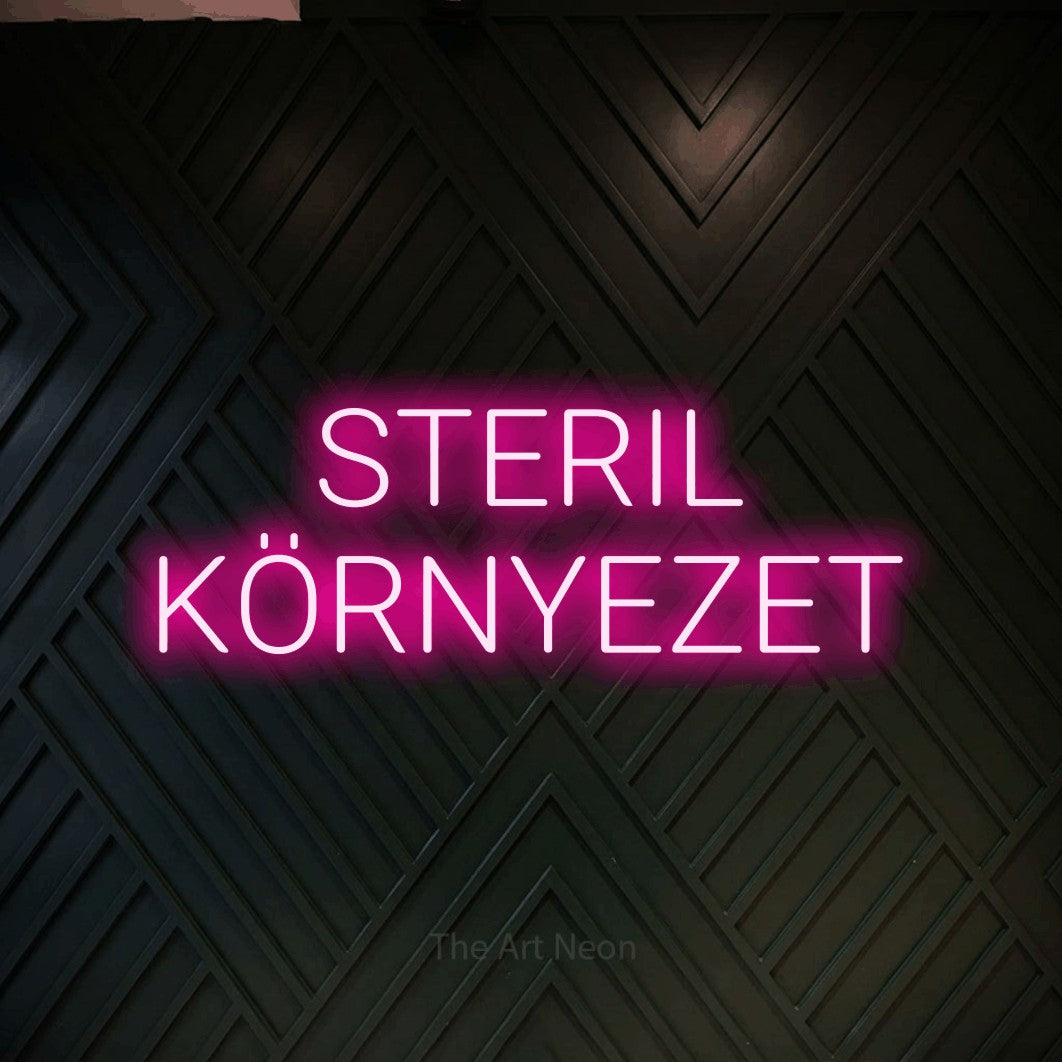 LED neon sign reading “STERIL KÖRNYEZET”, arranged in two lines.