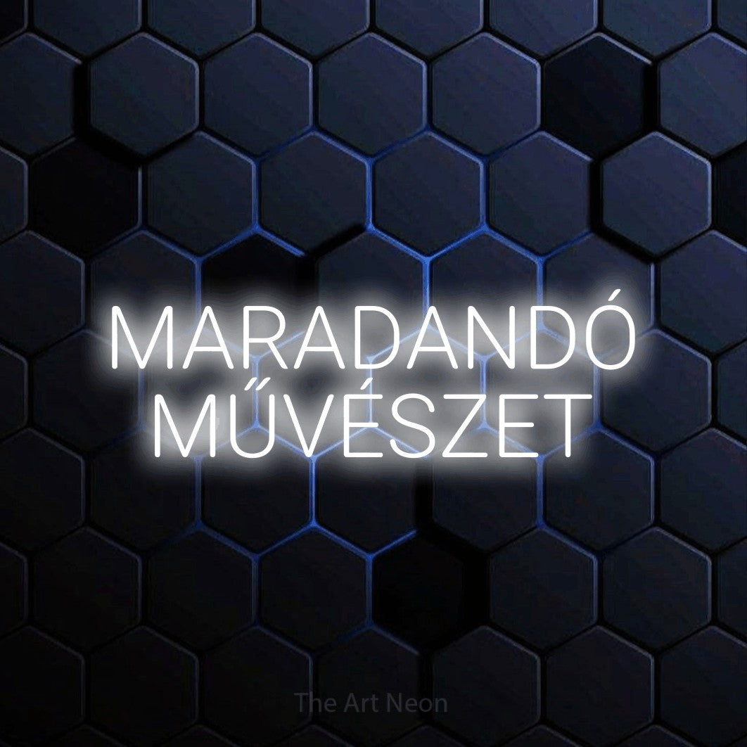 LED neon sign reading “MARADANDÓ MŰVÉSZET”, arranged in two lines.