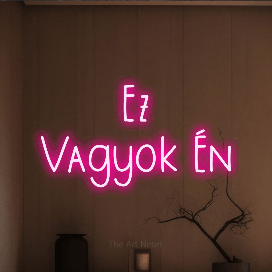 LED neon sign reading “Ez Vagyok Én”, arranged in two lines.