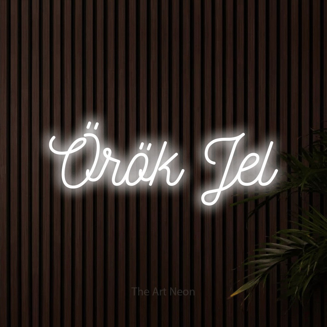 LED neon sign reading “Örök Jel”, arranged in a single line.