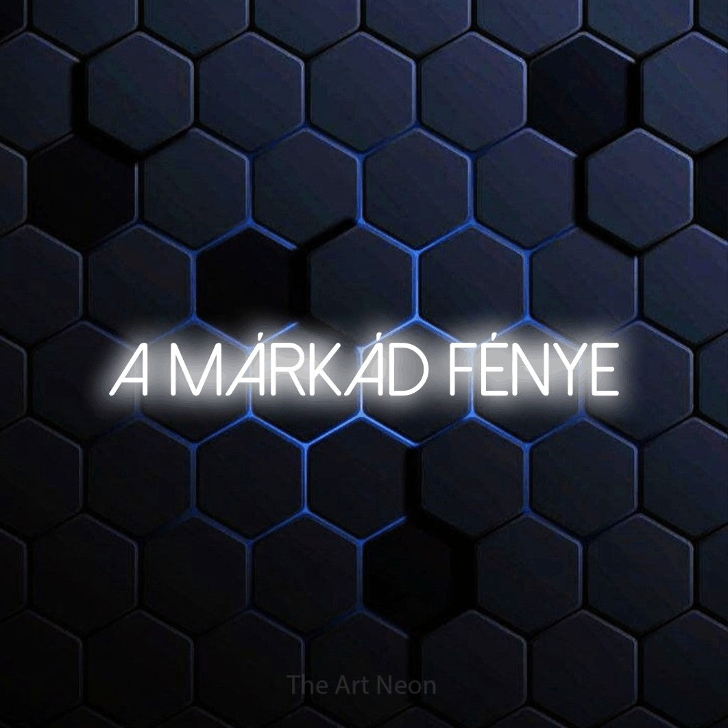LED neon sign reading “A Márkád Fénye”, arranged in a single line.