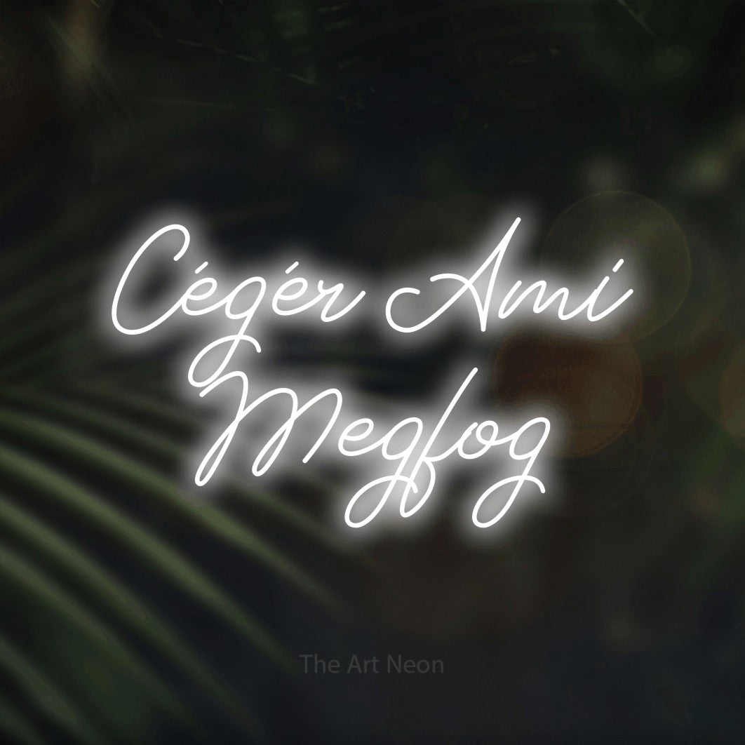 LED neon sign reading “Cégér Ami Megfog”, arranged in two lines.