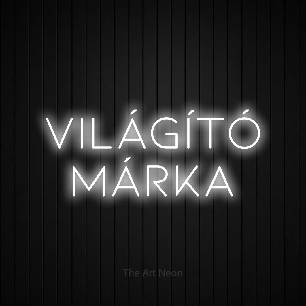 LED neon sign reading “VILÁGÍTÓ MÁRKA”, arranged in two lines.
