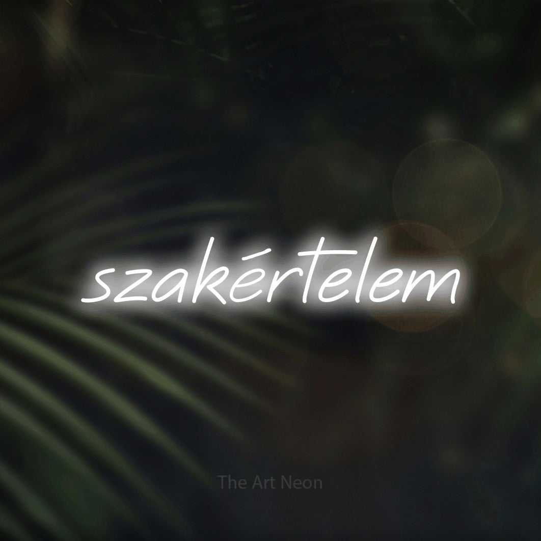 LED neon sign reading “szakértelem”, arranged in a single line.