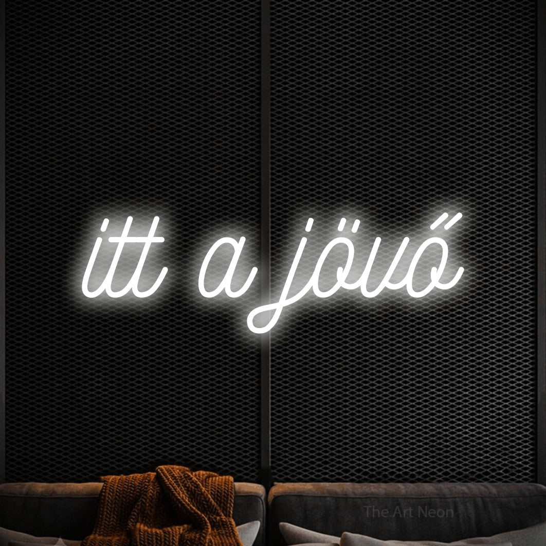 LED neon sign reading “itt a jövő”, arranged in a single line.