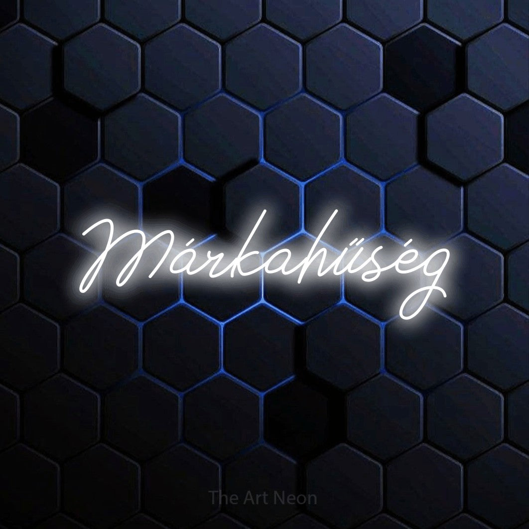 LED neon sign reading “Márkahűség”, arranged in a single line.