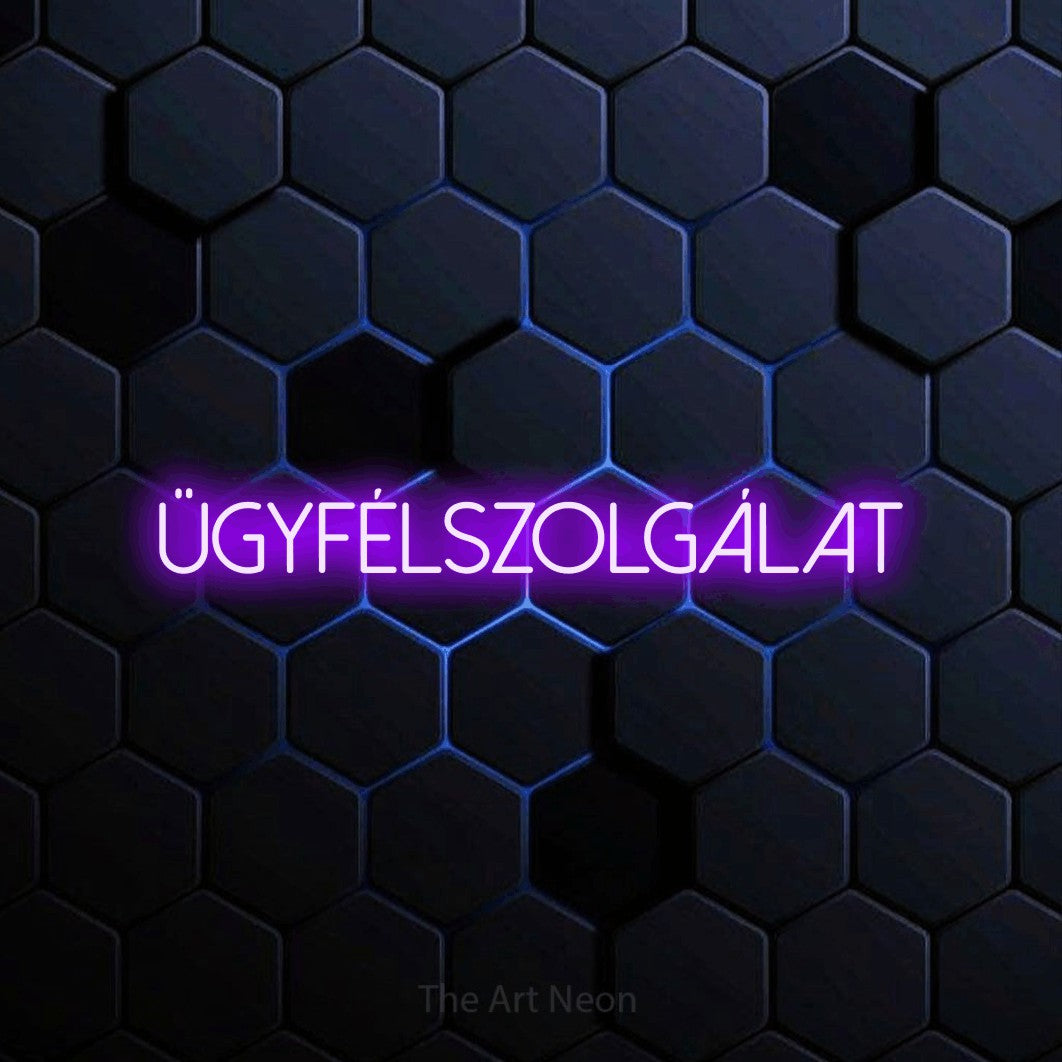 LED neon sign reading “ügyfélszolgálat”, arranged in a single line.
