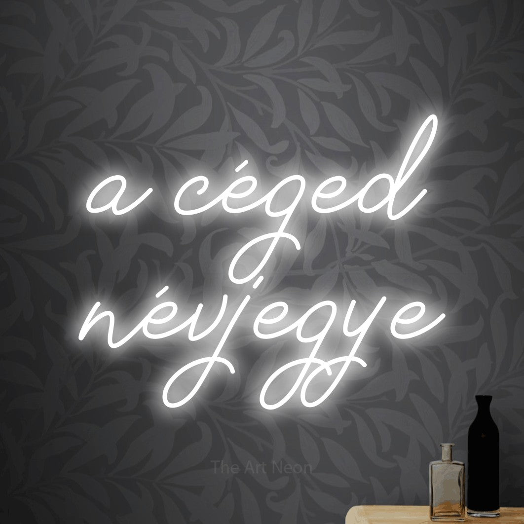 LED neon sign reading “a céged névjegye”, arranged in two lines.