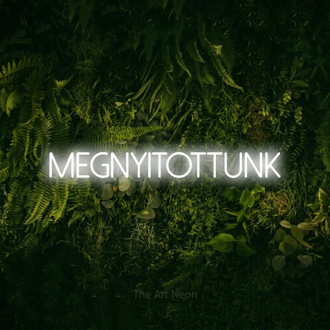 LED neon sign reading “megnyitottunk”, arranged in a single line.