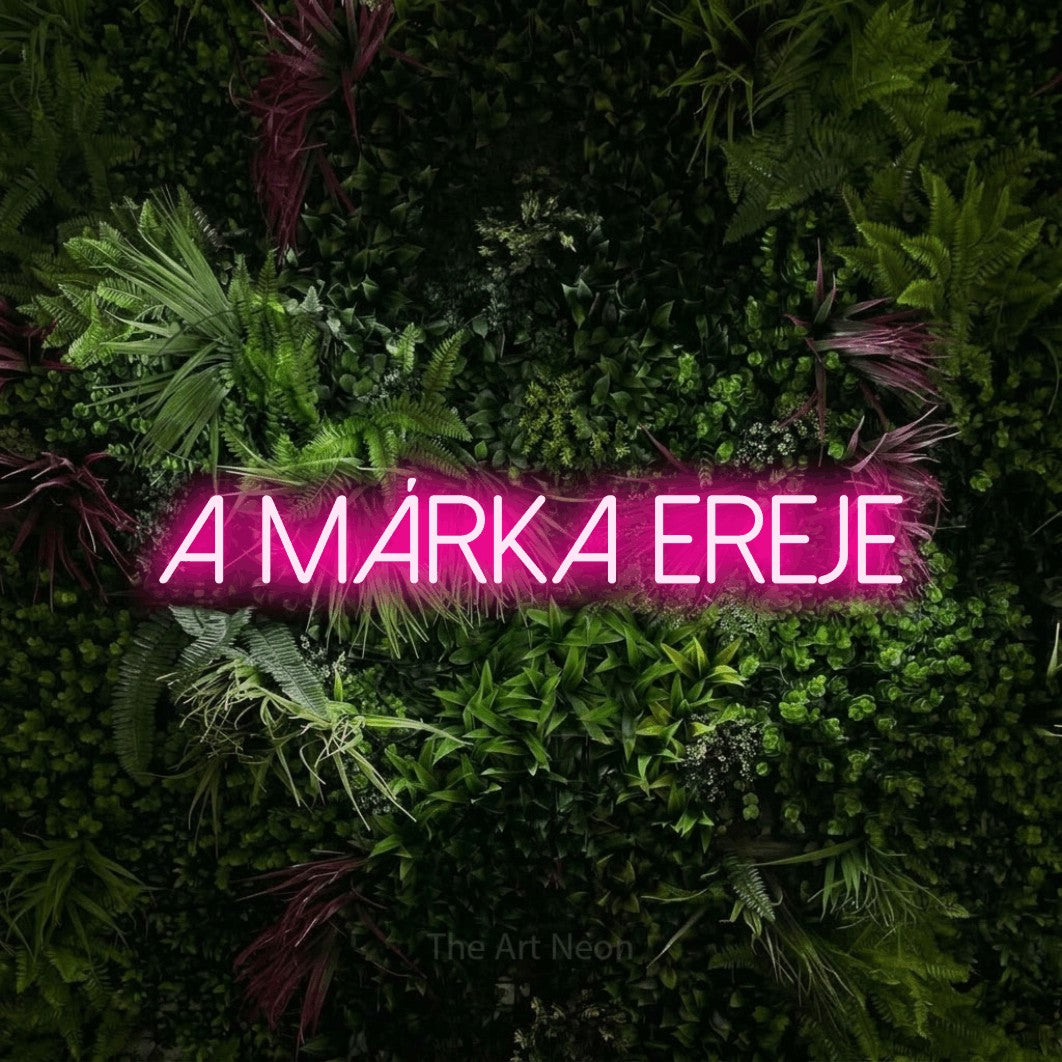 LED neon sign reading “a márka ereje”, arranged in a single line.