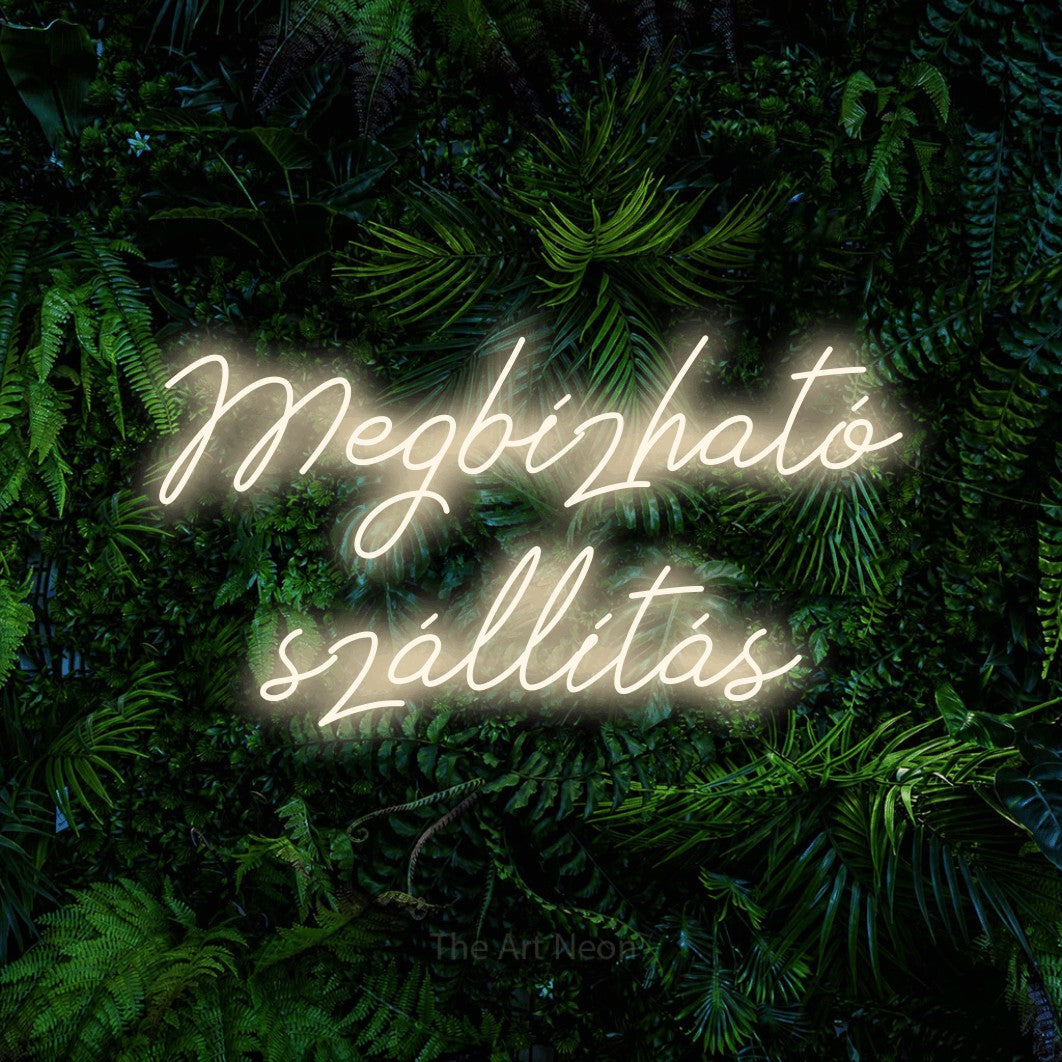 LED neon sign reading “Megbízható szállítás”, arranged in two lines.