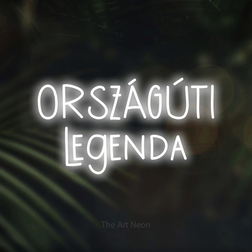 LED neon sign reading “ORSZÁGÚTI legenda”, arranged in two lines.