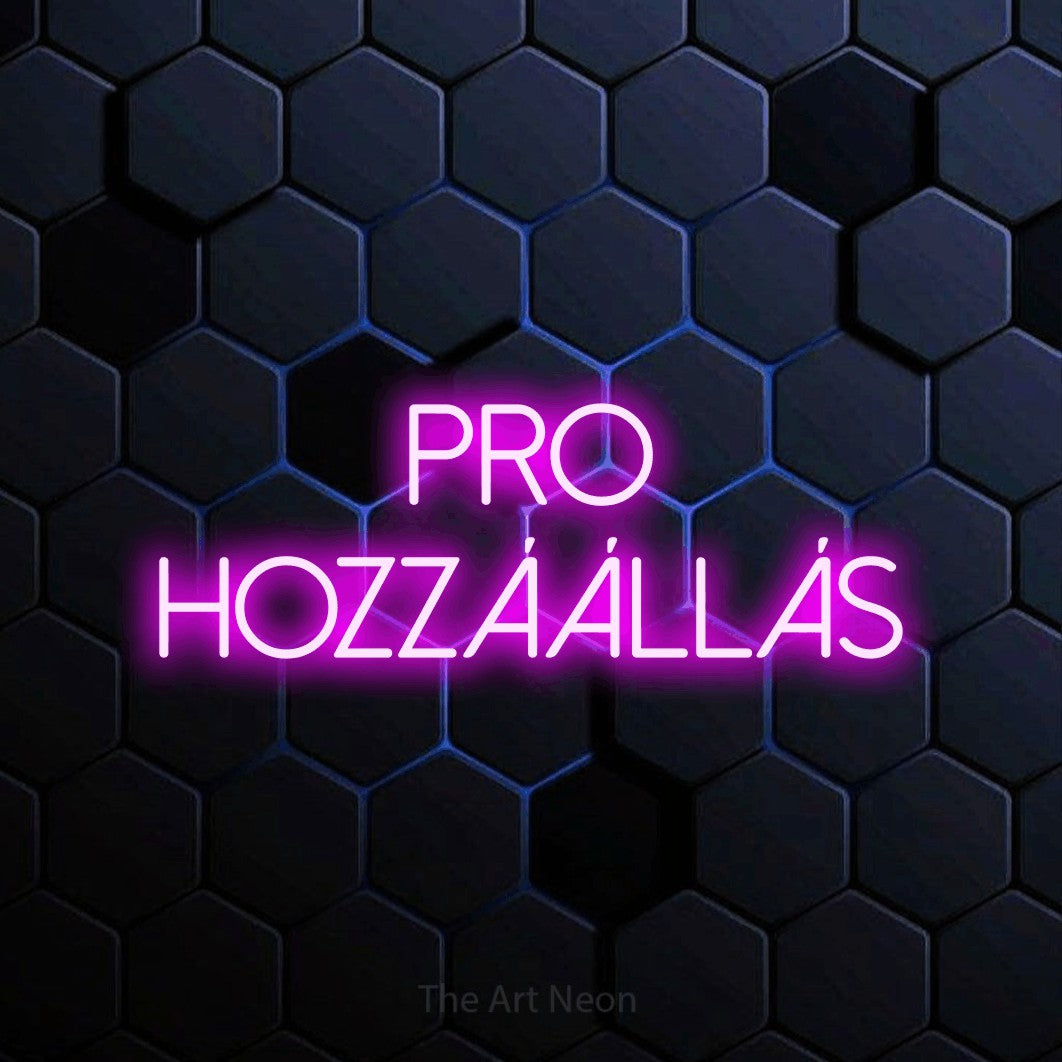 LED neon sign reading “profi hozzáállás”, arranged in two lines.