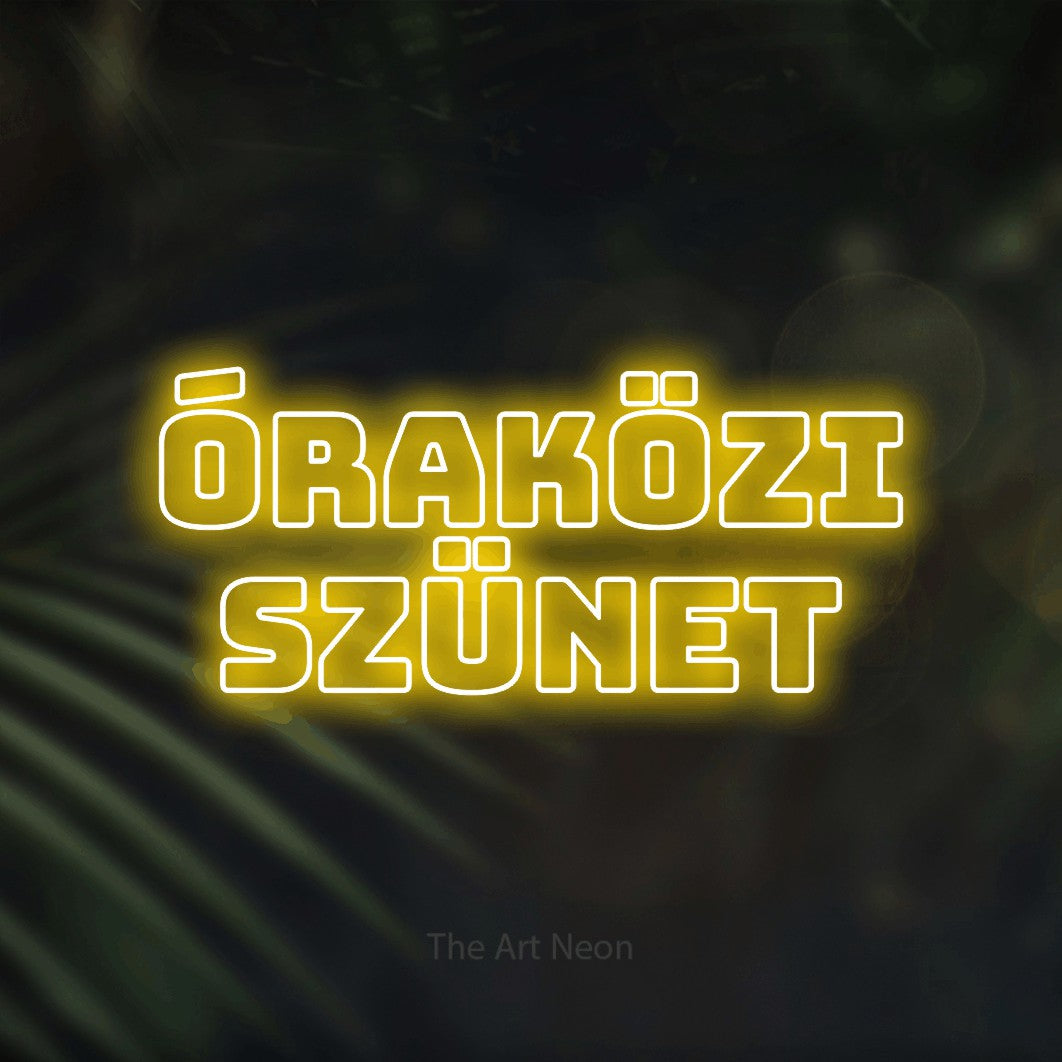 LED neon sign reading “ÓRAKÖZI SZÜNET”, arranged in two lines.