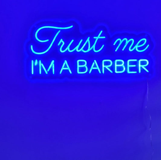 Trust Me I'm a Barber Neonový nápis