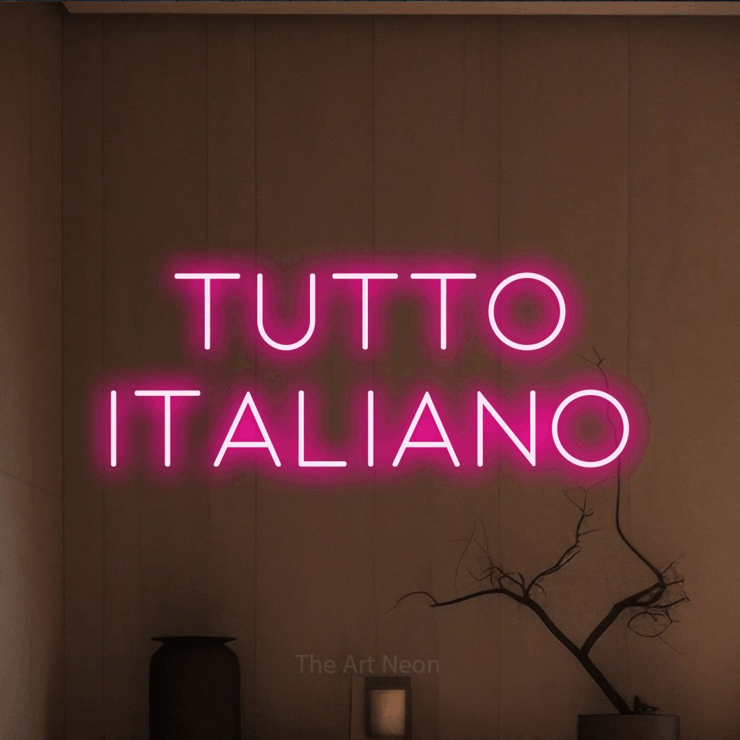 LED neon sign reading “Tutto Italiano”, arranged in 2 lines.