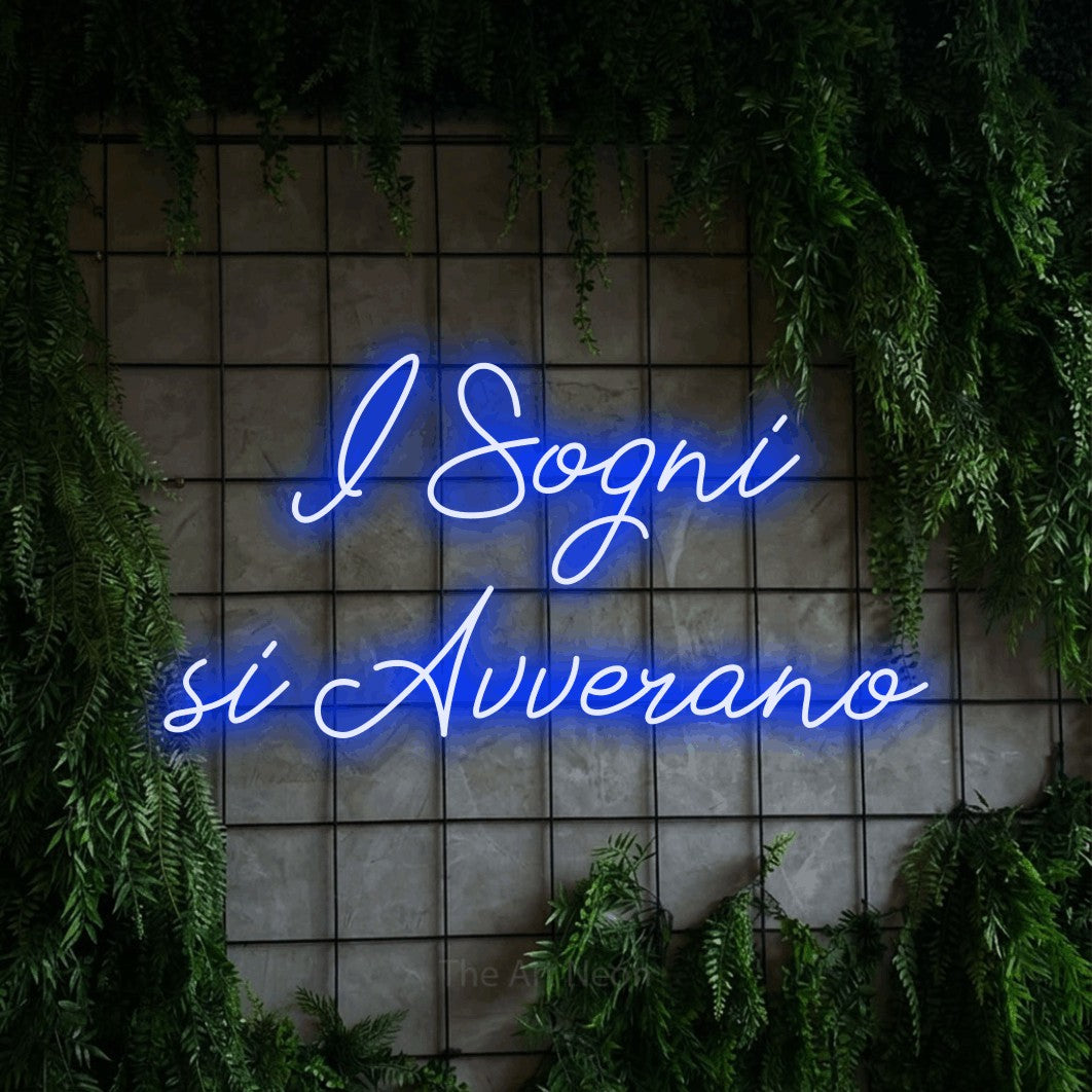 LED neon sign reading “I Sogni si Avverano”, arranged in 2 lines.
