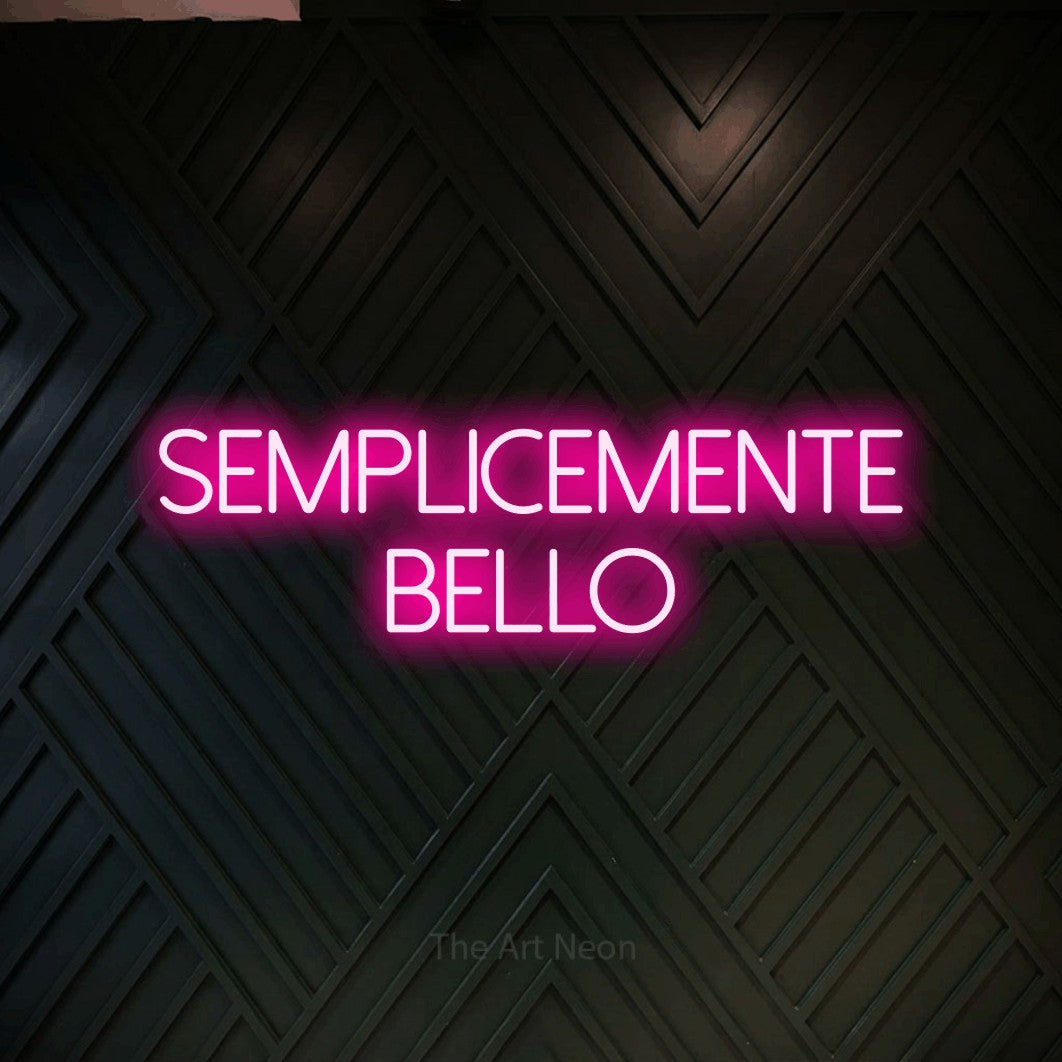 LED neon sign reading “SEMPLICEMENTE BELLO”, arranged in 2 lines.