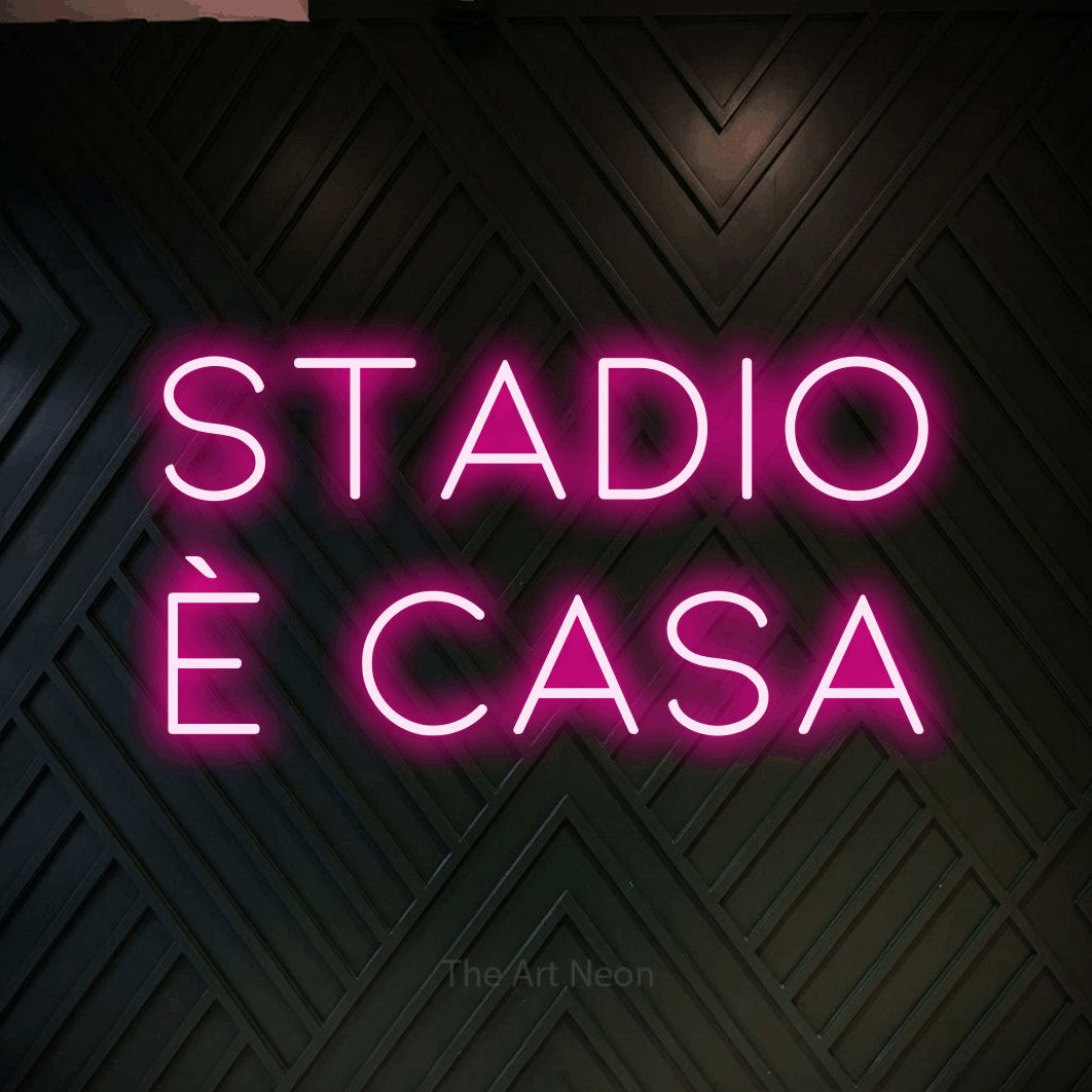LED neon sign reading “Stadio è Casa”, arranged in 2 lines.