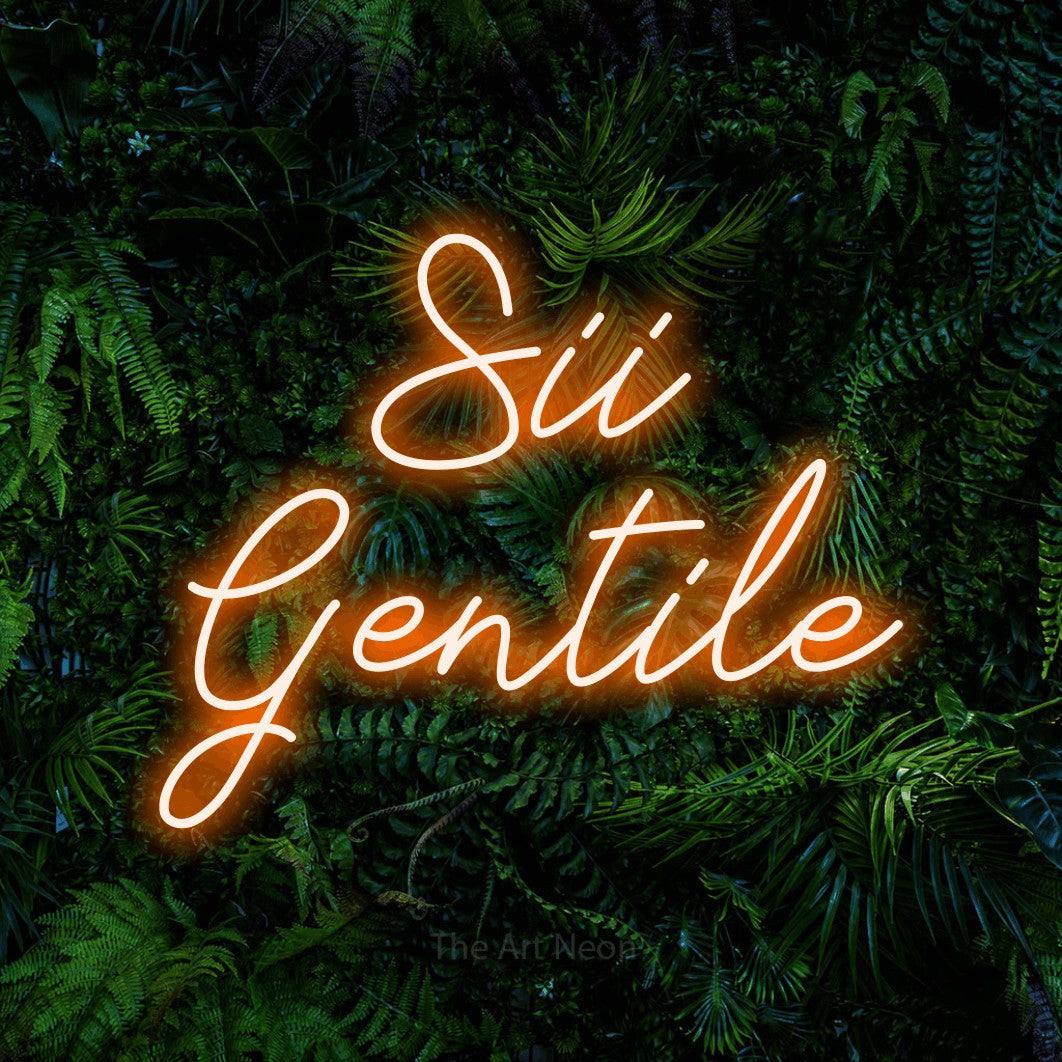 LED neon sign reading “Sii Gentile”, arranged in 2 lines.