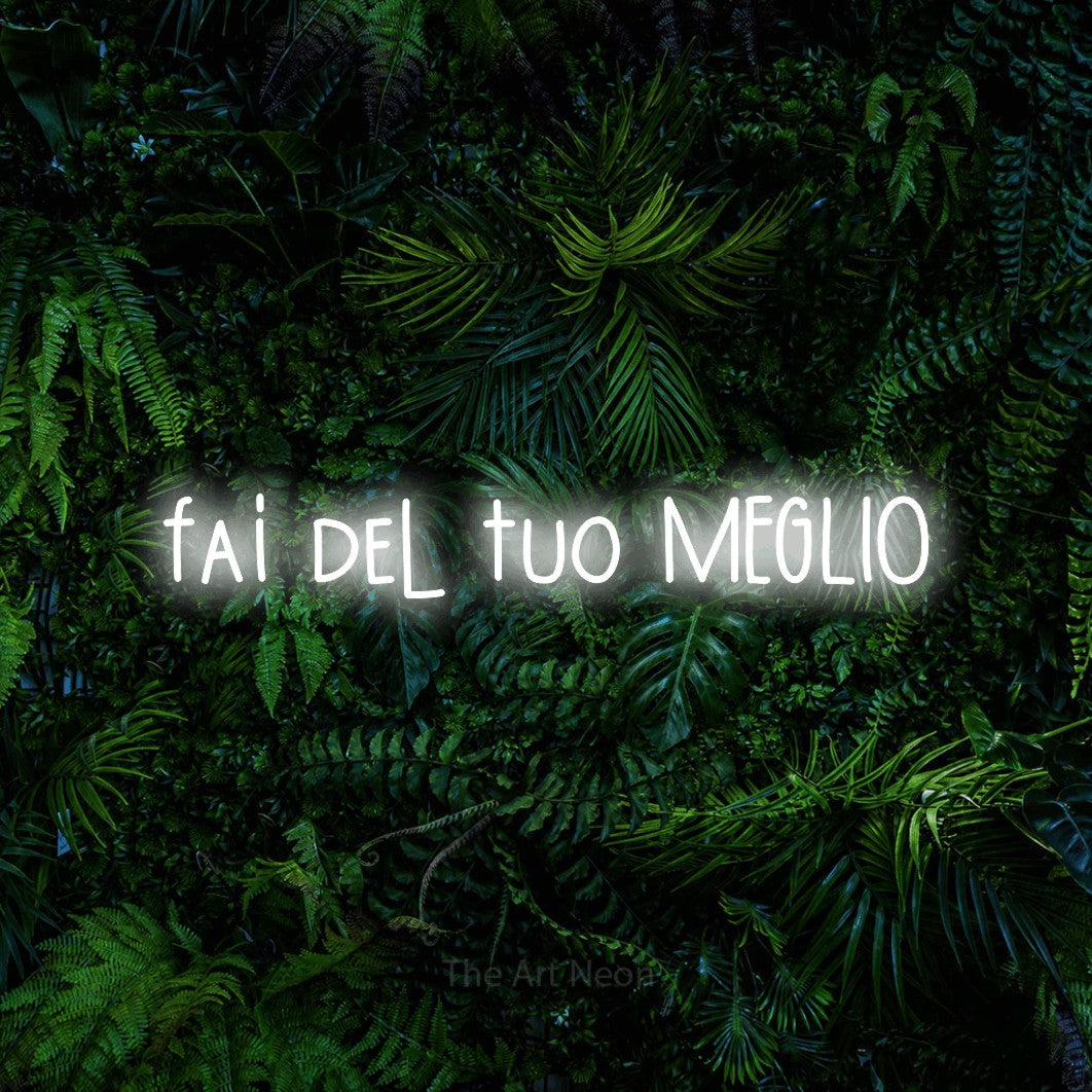 LED neon sign reading “fai del tuo MEGLIO”, arranged in a single line.