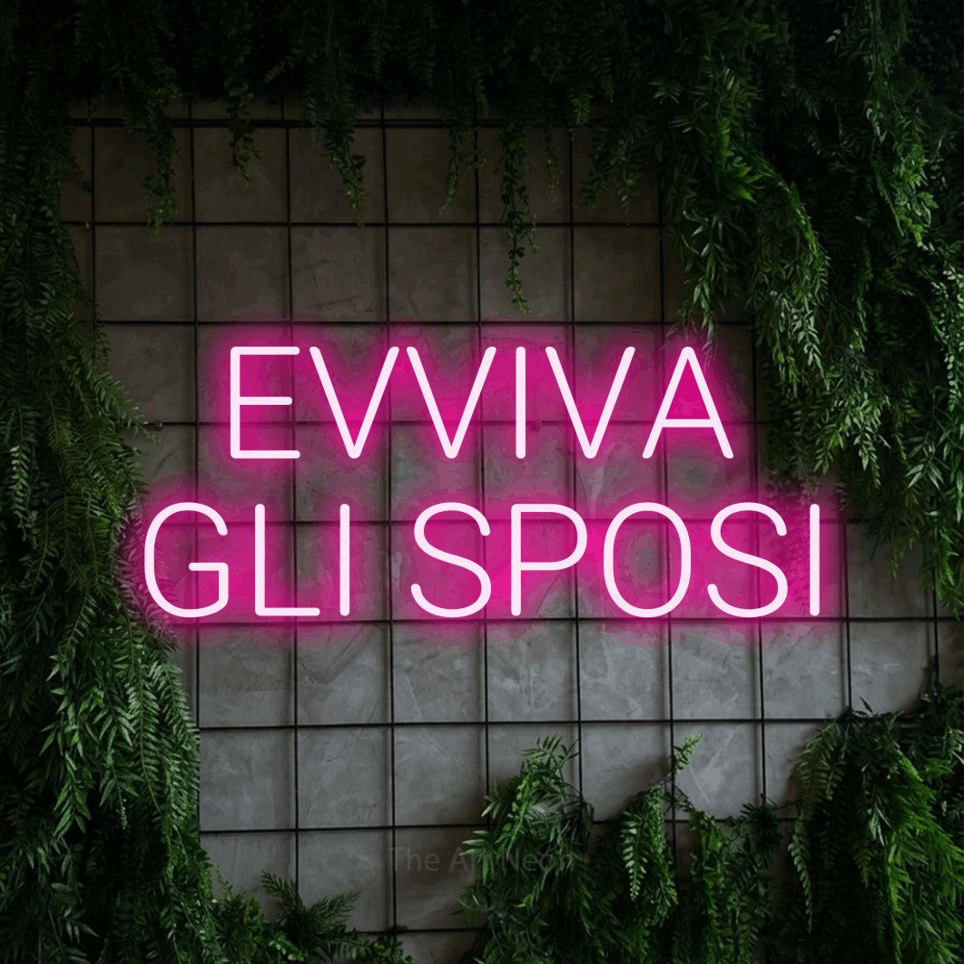 LED neon sign reading “EVVIVA GLI SPOSI”, arranged in 2 lines.