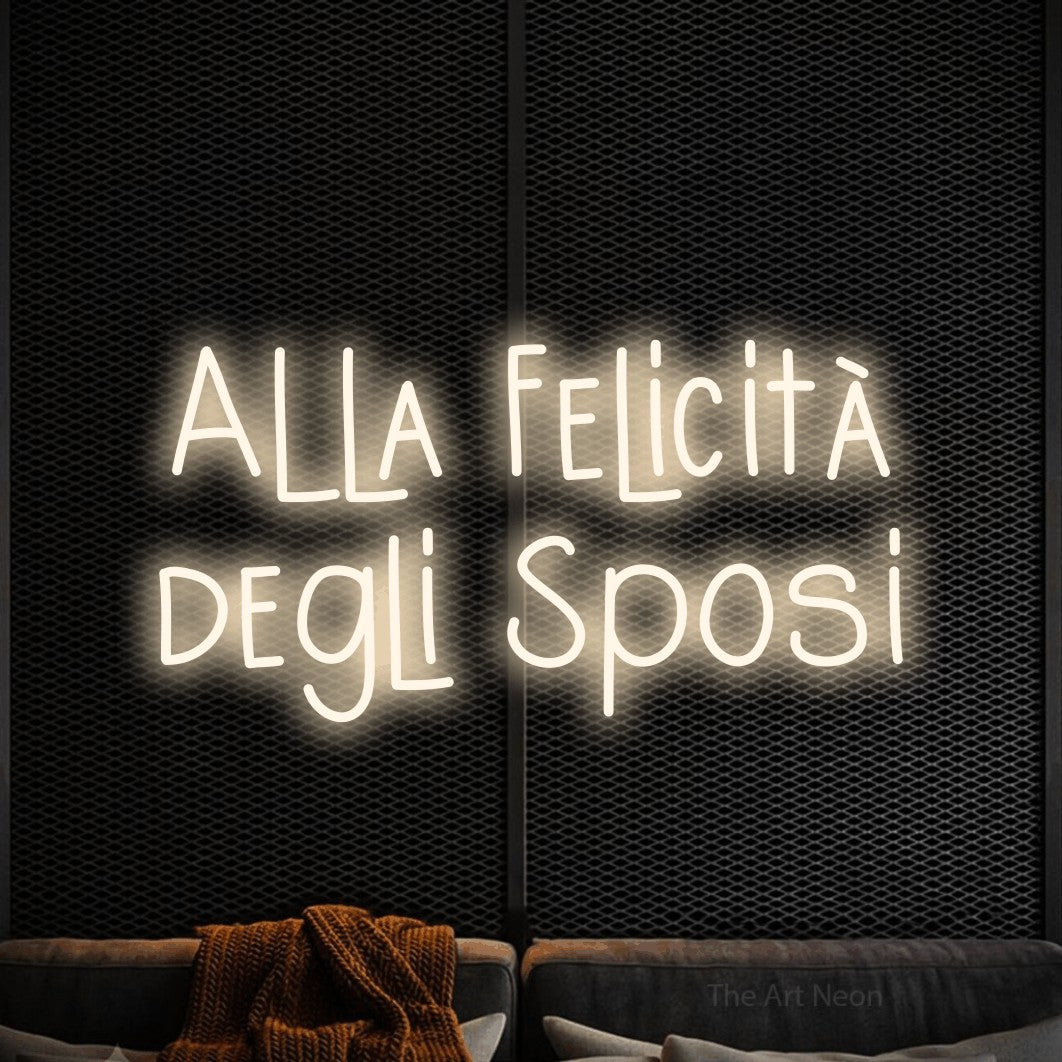 LED neon sign reading “Alla Felicità degli Sposi”, arranged in 2 lines.