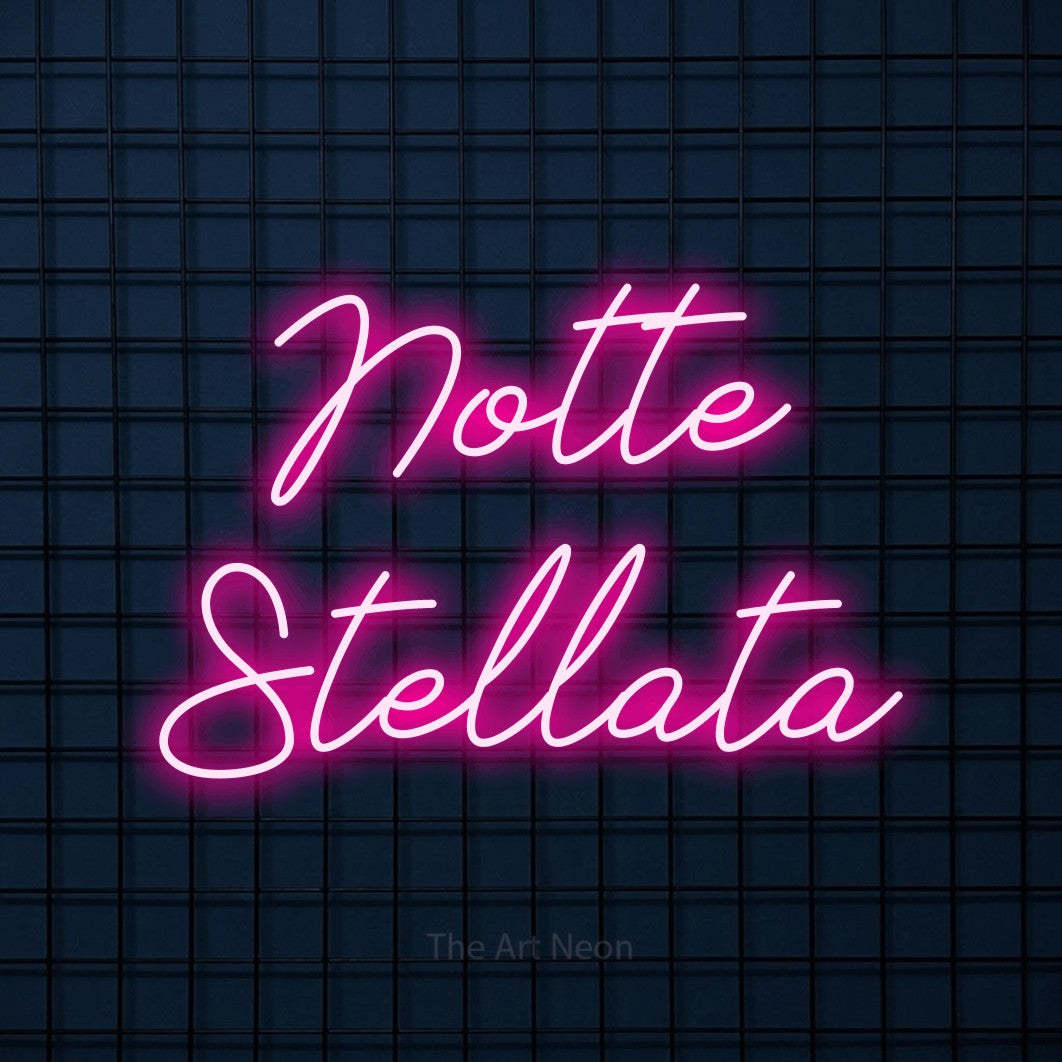 LED neon sign reading “Notte Stellata”, arranged in 2 lines.